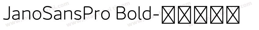 JanoSansPro Bold字体转换
